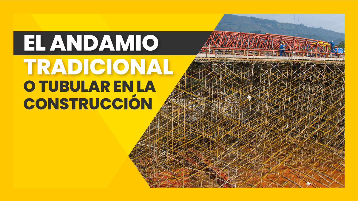 El Andamio Tradicional o Tubular en la construcción